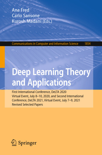 Deep Learning Theory and Applications (Communications in Computer and Information Science)