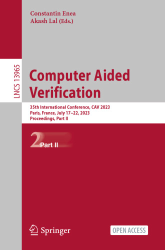 Computer Aided Verification: 35th International Conference, CAV 2023, Paris, France, July 17–22, 2023, Proceedings, Part II (Lecture Notes in Computer Science)