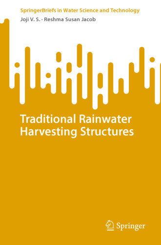 Traditional Rainwater Harvesting Structures (SpringerBriefs in Water Science and Technology)