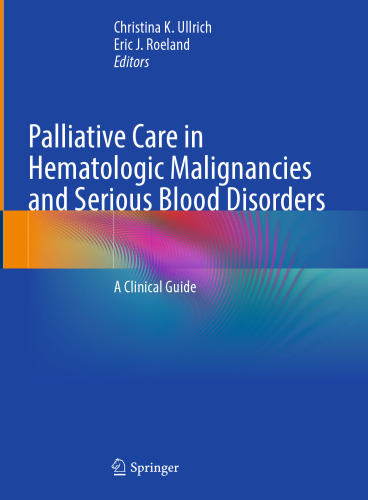 Palliative Care in Hematologic Malignancies and Serious Blood Disorders: A Clinical Guide