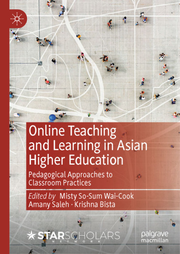 Online Teaching and Learning in Asian Higher Education: Pedagogical Approaches to Classroom Practices