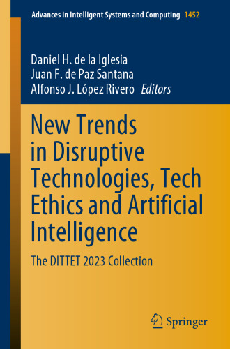 New Trends in Disruptive Technologies, Tech Ethics and Artificial Intelligence: The DITTET 2023 Collection (Advances in Intelligent Systems and Computing, 1452)