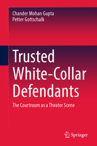 Trusted White-Collar Defendants: The Courtroom as a Theater Scene
