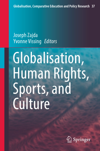 Globalisation, Human Rights, Sports, and Culture (Globalisation, Comparative Education and Policy Research, 37)