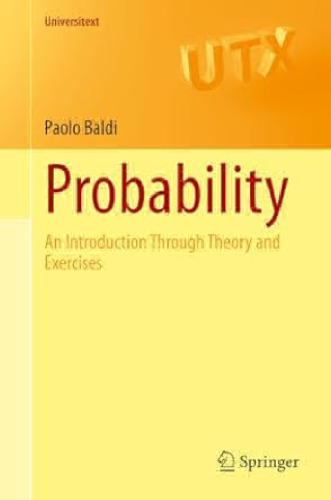 Probability: An Introduction Through Theory and Exercises (Universitext)