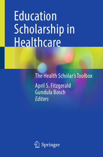 Education Scholarship in Healthcare: The Health Scholar’s Toolbox