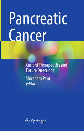 Pancreatic Cancer: Current Therapeutics and Future Directions