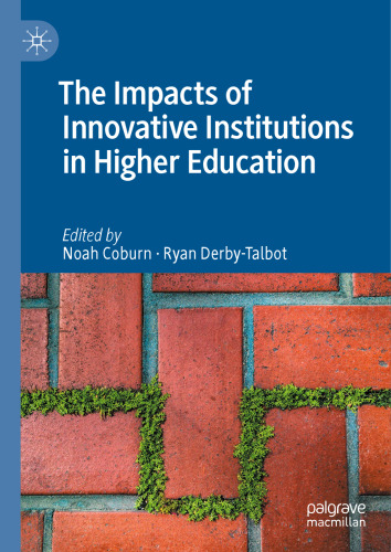The Impacts of Innovative Institutions in Higher Education