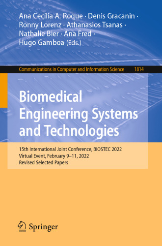 Biomedical Engineering Systems and Technologies: 15th International Joint Conference, BIOSTEC 2022, Virtual Event, February 9–11, 2022, Revised ... in Computer and Information Science)