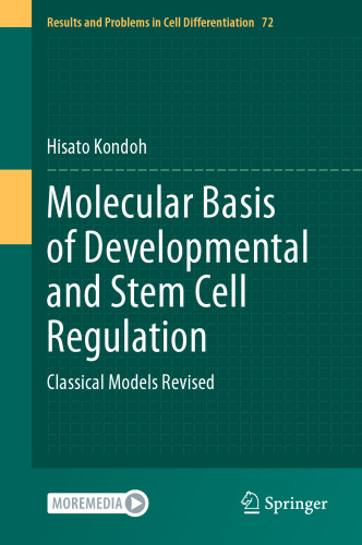 Molecular Basis of Developmental and Stem Cell Regulation: Classical Models Revised (Results and Problems in Cell Differentiation, 72)
