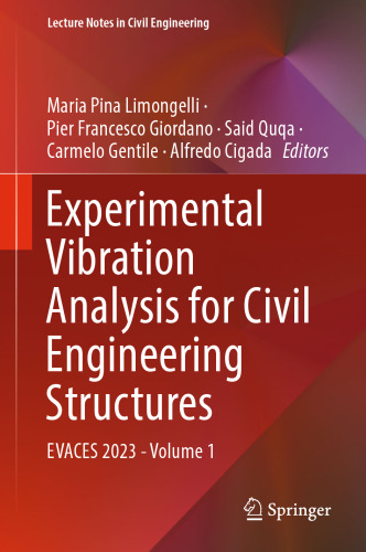 Experimental Vibration Analysis for Civil Engineering Structures: EVACES 2023 - Volume 1 (Lecture Notes in Civil Engineering, 432)