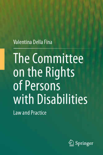 The Committee on the Rights of Persons with Disabilities: Law and Practice