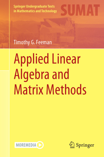 Applied Linear Algebra and Matrix Methods (Springer Undergraduate Texts in Mathematics and Technology)
