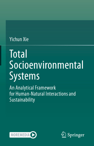 Total Socioenvironmental Systems: An Analytical Framework for Human-Natural Interactions and Sustainability