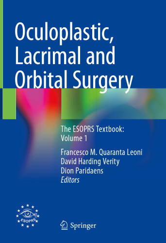 Oculoplastic, Lacrimal and Orbital Surgery: The ESOPRS Textbook: Volume 1
