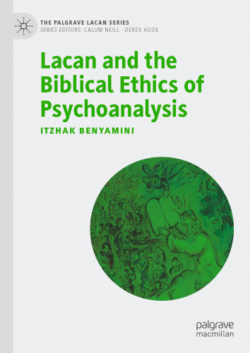 Lacan and the Biblical Ethics of Psychoanalysis