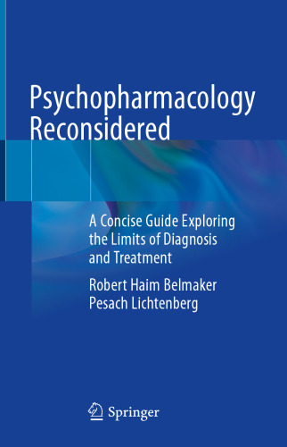 Psychopharmacology Reconsidered: A Concise Guide Exploring the Limits of Diagnosis and Treatment