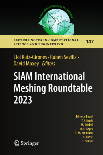 SIAM International Meshing Roundtable 2023 (Lecture Notes in Computational Science and Engineering, 147)