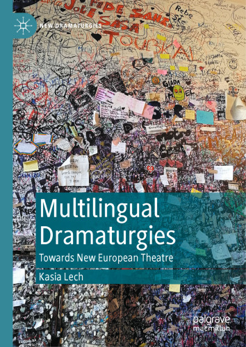 Multilingual Dramaturgies: Towards New European Theatre