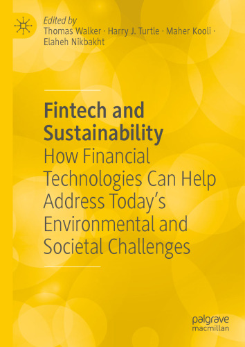 Fintech and Sustainability: How Financial Technologies Can Help Address Today’s Environmental and Societal Challenges