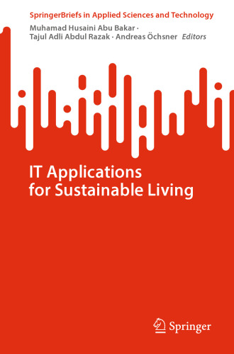 IT Applications for Sustainable Living (SpringerBriefs in Applied Sciences and Technology)