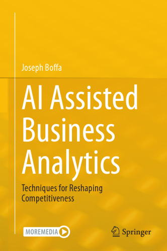 AI Assisted Business Analytics: Techniques for Reshaping Competitiveness