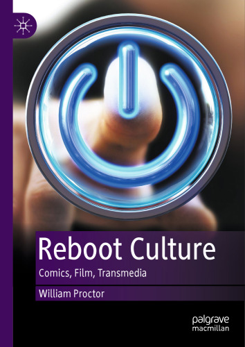 Reboot Culture: Comics, Film, Transmedia