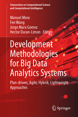 Development Methodologies for Big Data Analytics Systems: Plan-driven, Agile, Hybrid, Lightweight Approaches