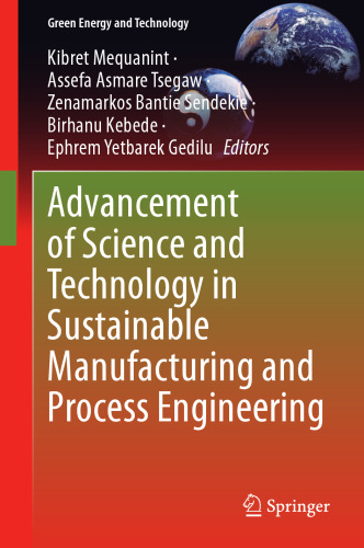 Advancement of Science and Technology in Sustainable Manufacturing and Process Engineering (Green Energy and Technology)