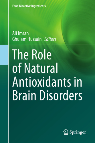 The Role of Natural Antioxidants in Brain Disorders (Food Bioactive Ingredients)