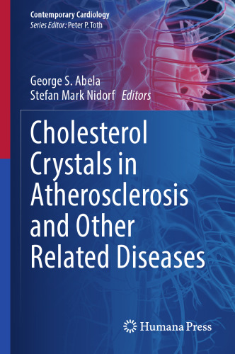 Cholesterol Crystals in Atherosclerosis and Other Related Diseases (Contemporary Cardiology)