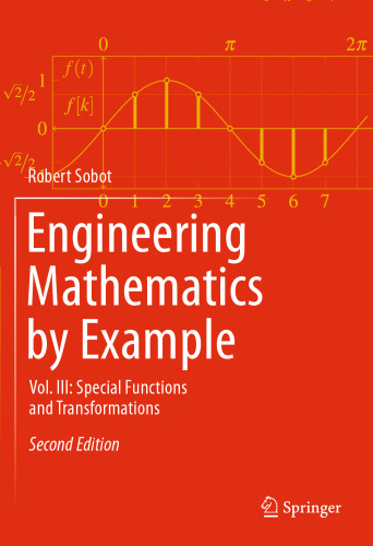 Engineering Mathematics by Example: Vol. III: Special Functions and Transformations (Engineering Mathematics by Example, 3)