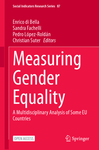 Measuring Gender Equality: A Multidisciplinary Analysis of Some EU Countries (Social Indicators Research Series, 87)