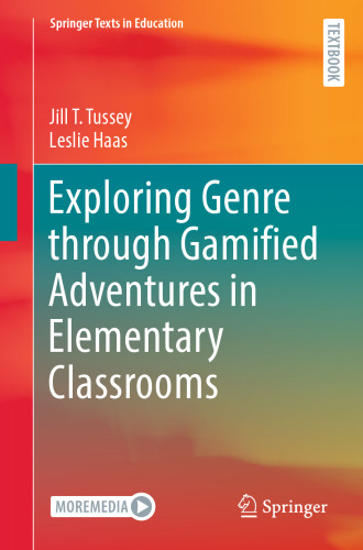 Exploring Genre through Gamified Adventures in Elementary Classrooms (Springer Texts in Education)