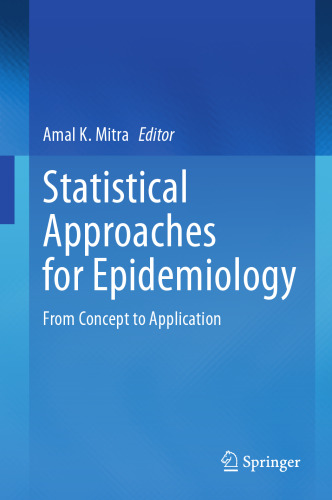 Statistical Approaches for Epidemiology: From Concept to Application