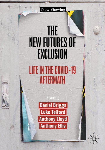 The New Futures Of Exclusion: Life In The Covid-19 Aftermath