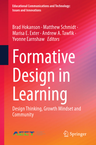 Formative Design in Learning: Design Thinking, Growth Mindset and Community (Educational Communications and Technology: Issues and Innovations)