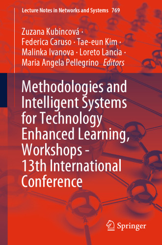Methodologies and Intelligent Systems for Technology Enhanced Learning, Workshops - 13th International Conference (Lecture Notes in Networks and Systems)
