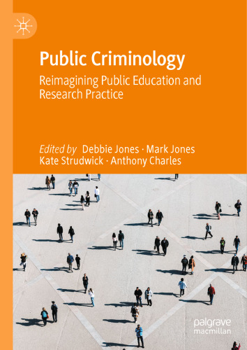 Public Criminology: Reimagining Public Education and Research Practice