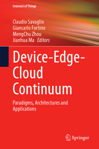 Device-Edge-Cloud Continuum: Paradigms, Architectures and Applications (Internet of Things)