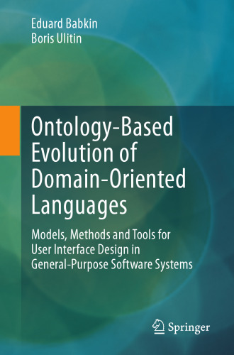 Ontology-Based Evolution of Domain-Oriented Languages: Models, Methods and Tools for User Interface Design in General-Purpose Software Systems
