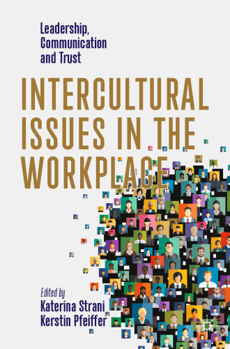 Intercultural Issues in the Workplace: Leadership, Communication and Trust