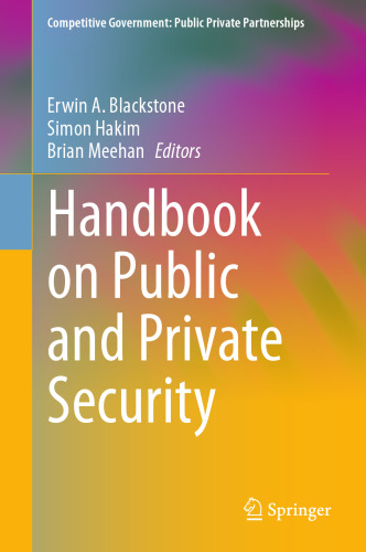 Handbook on Public and Private Security (Competitive Government: Public Private Partnerships)