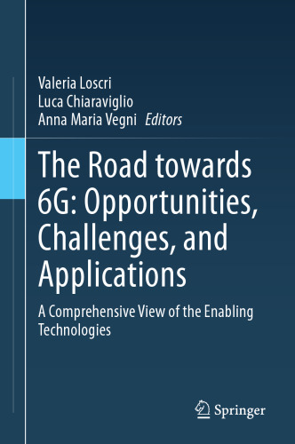 The Road towards 6G: Opportunities, Challenges, and Applications: A Comprehensive View of the Enabling Technologies