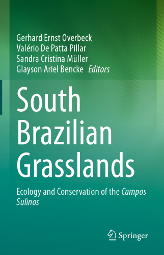 South Brazilian Grasslands: Ecology and Conservation of the Campos Sulinos