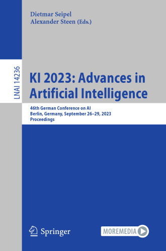 KI 2023: Advances in Artificial Intelligence: 46th German Conference on AI, Berlin, Germany, September 26–29, 2023, Proceedings (Lecture Notes in Artificial Intelligence)