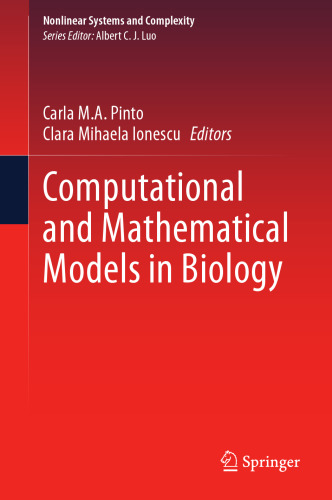 Computational and Mathematical Models in Biology (Nonlinear Systems and Complexity, 38)