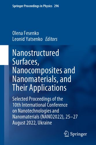 Nanostructured Surfaces, Nanocomposites and Nanomaterials, and Their Applications: Selected Proceedings of the 10th International Conference on ... (Springer Proceedings in Physics, 296)