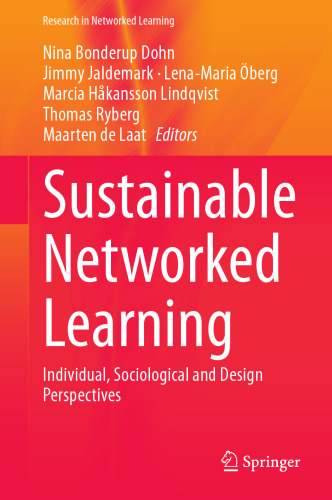 Sustainable Networked Learning: Individual, Sociological and Design Perspectives (Research in Networked Learning)