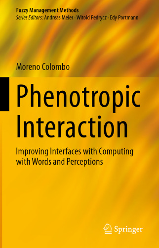 Phenotropic Interaction: Improving Interfaces with Computing with Words and Perceptions (Fuzzy Management Methods)